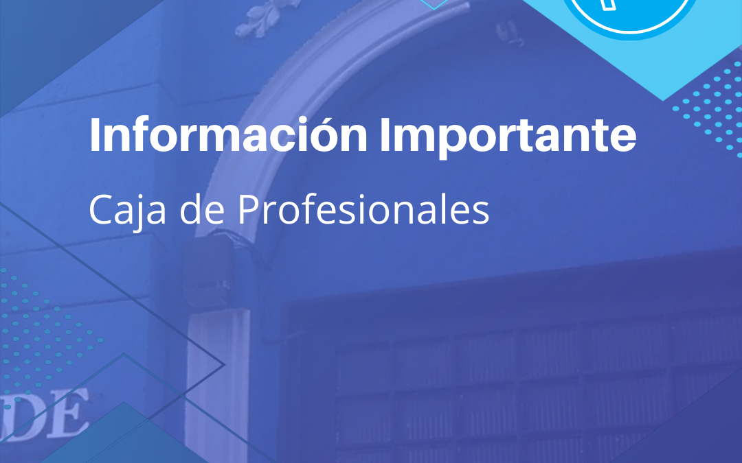 Información Importante Caja de Profesionales