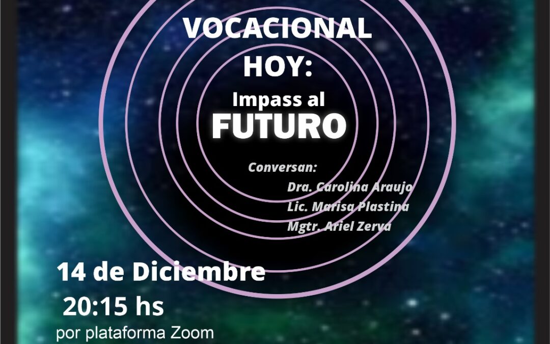 Orientación Vocacional Hoy: Impass al Futuro