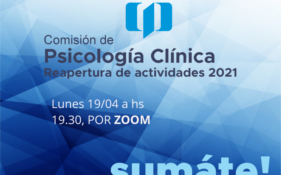 Reapertura de actividades 2021 – Comisión de Psicología Clínica
