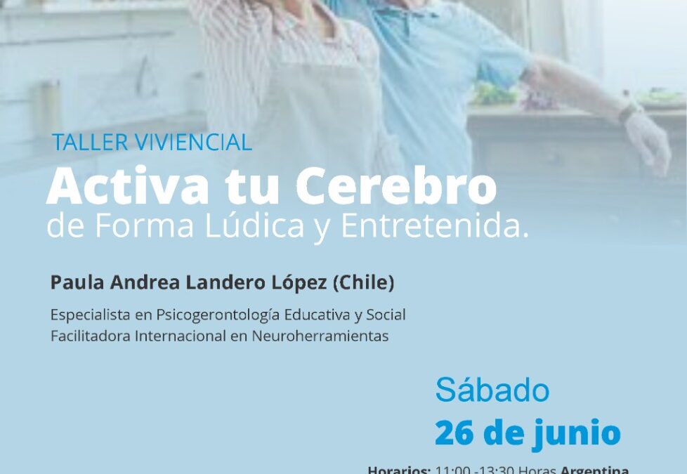 Taller Vivencial:  Activa tu cerebro de Forma Lúdica y Entretenida.