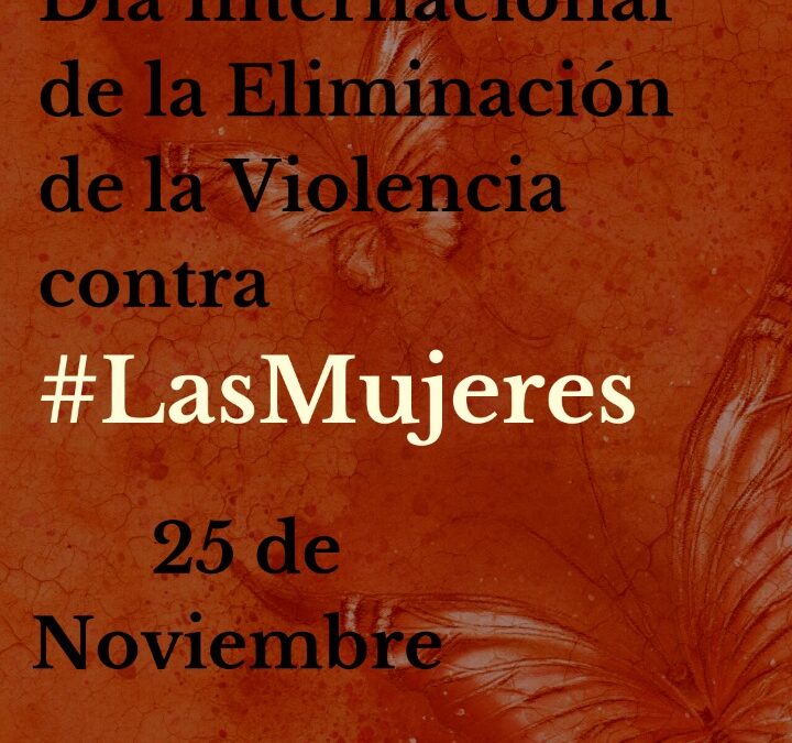 Día Internacional de la eliminación de la violencia contra #LasMujeres
