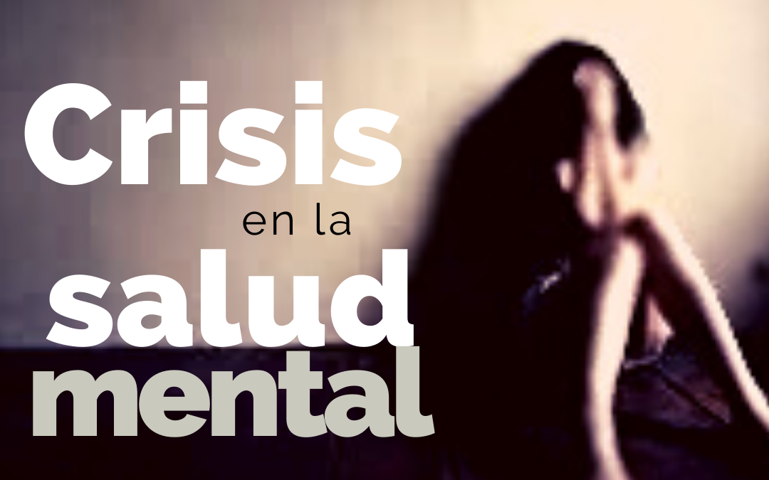 CRISIS EN LA SALUD MENTAL
