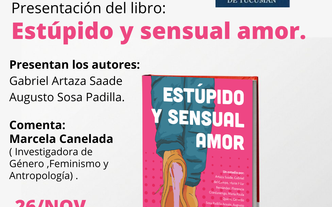 Presentación del libro: Estúpido y sensual amor.