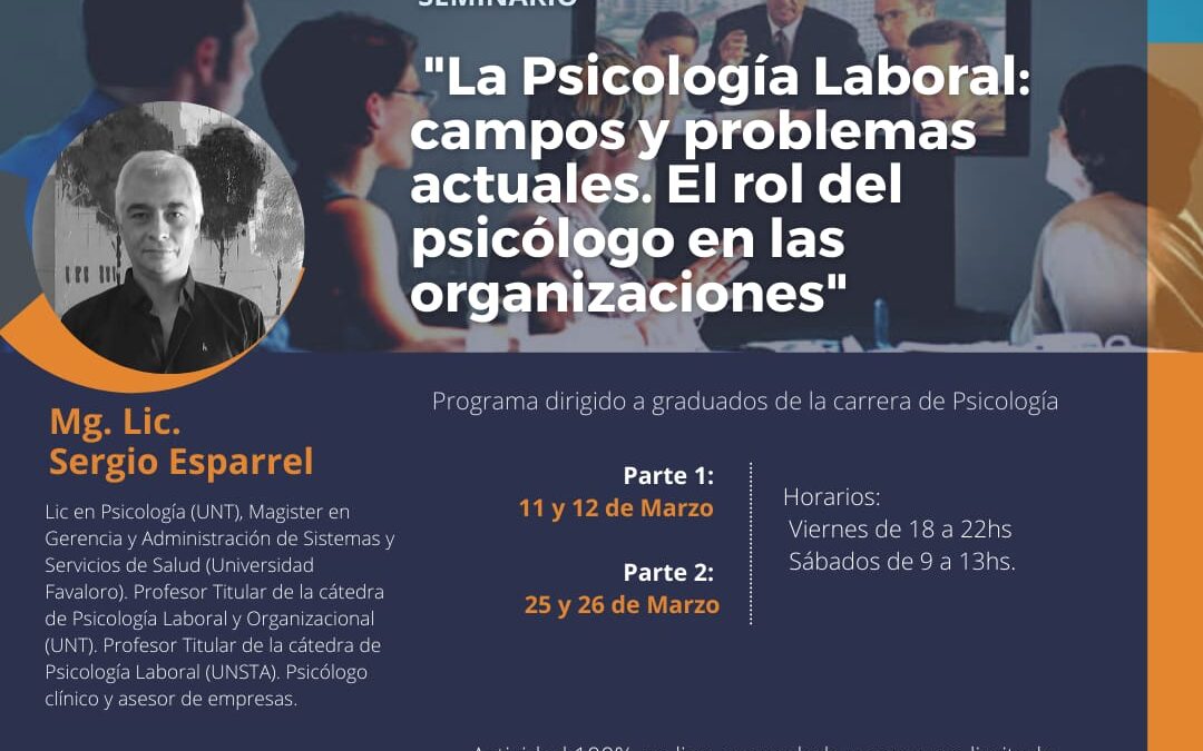 Seminario «La Psicología Laboral: campos y problemas actuales. El rol del psicólogo en las organizaciones»