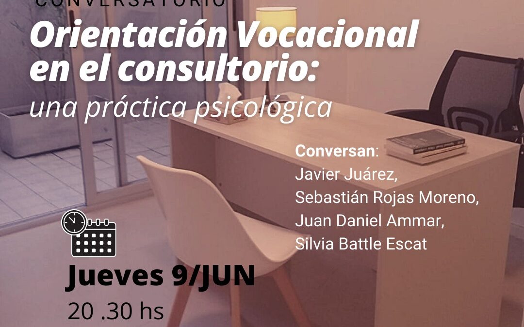 Conversatorio Orientación Vocacional en el consultorio: una práctica psicológica