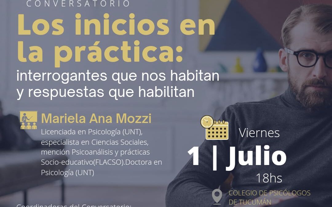 Conversatorio: Los inicios en la práctica: interrogantes que nos habitan y respuestas que habilitan