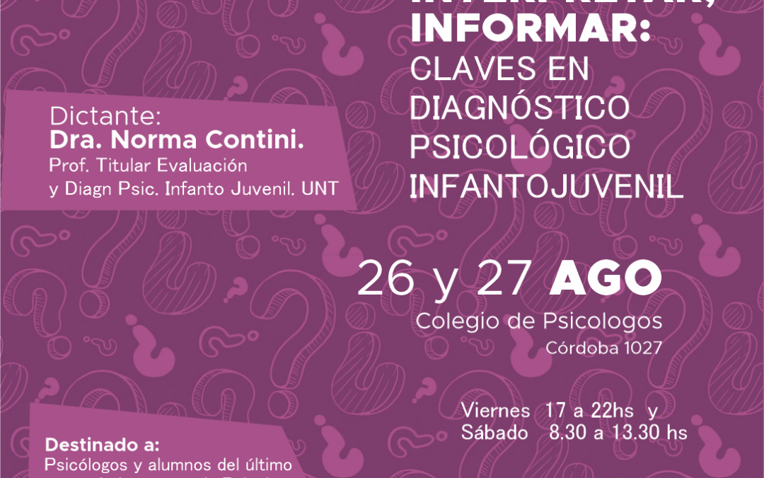 Analizar, Interpretar, Informar: Claves en diagnóstico psicológico infanto juvenil