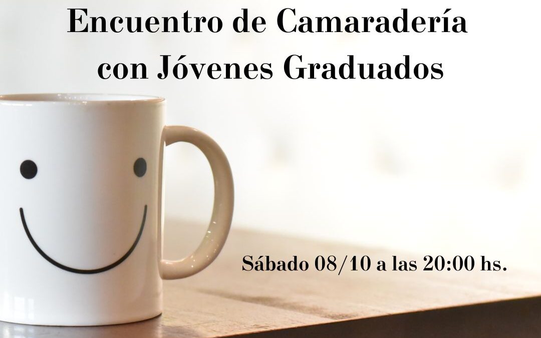 Encuentro de Camaradería con Jóvenes Graduados