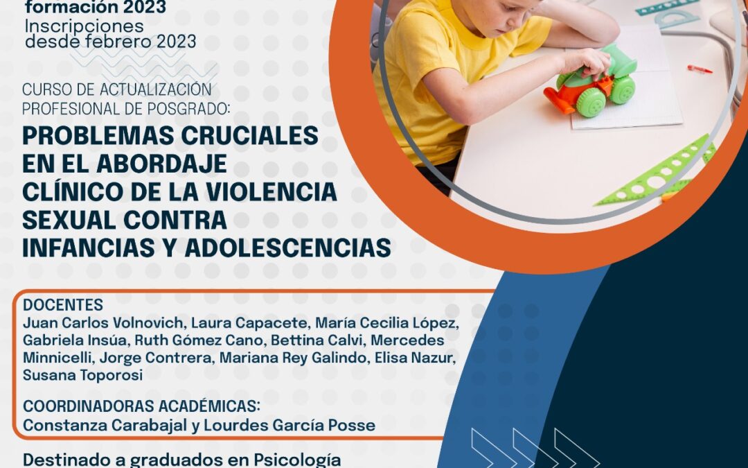 Cursos 2023: Problemas Cruciales en el abordaje clínico de la violencia sexual contra infancias y adolescencias
