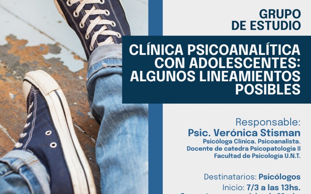 Clínica Psicoanalítica con Adolescentes: algunos lineamientos posibles.