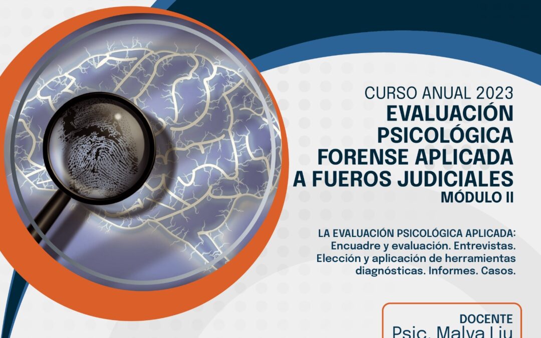 Evaluación Psicológica forense aplicada a fueros judiciales. Módulo II