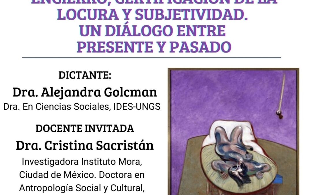 Encierro, certificación de la locura y subjetividad. Un diálogo entre presente y futuro.