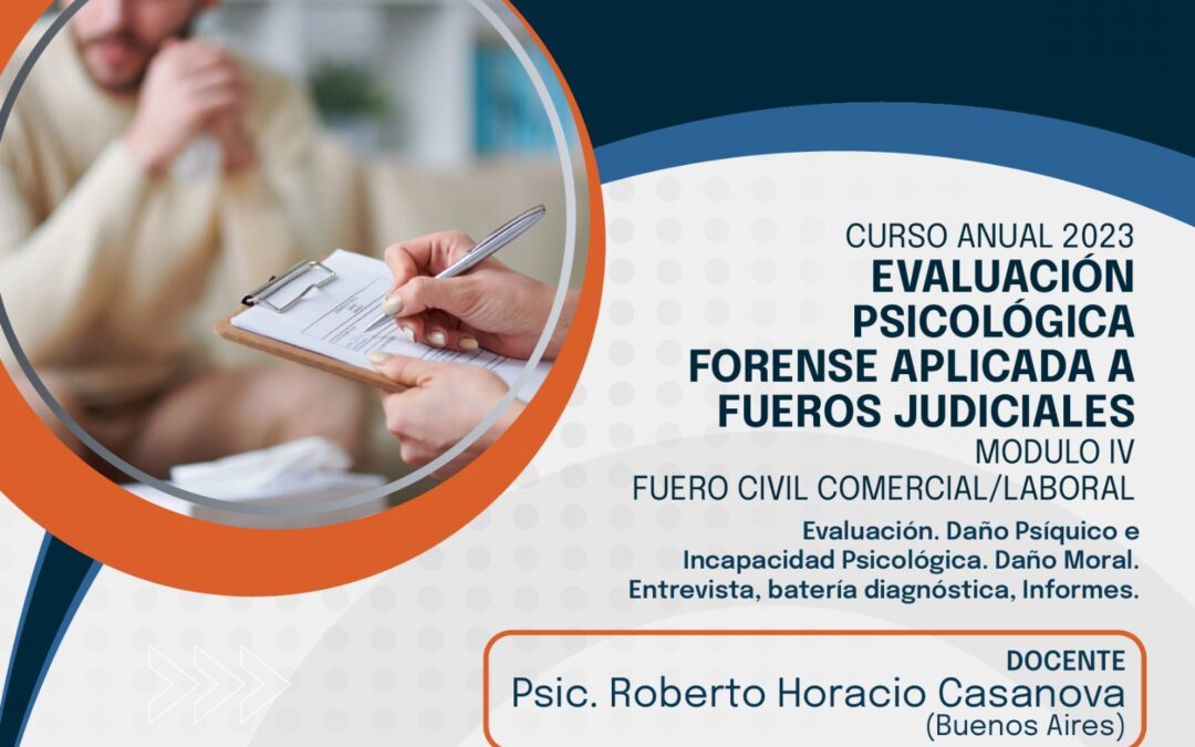 Módulo IV del curso anual, Evaluación Psicológica Forense aplicada a fueros judiciales