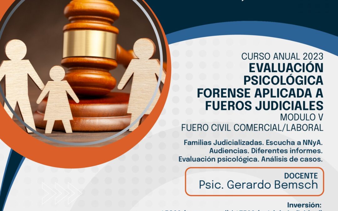 Módulo V del curso anual. Evaluación Psicológica Forense aplicada a Fueros Judiciales