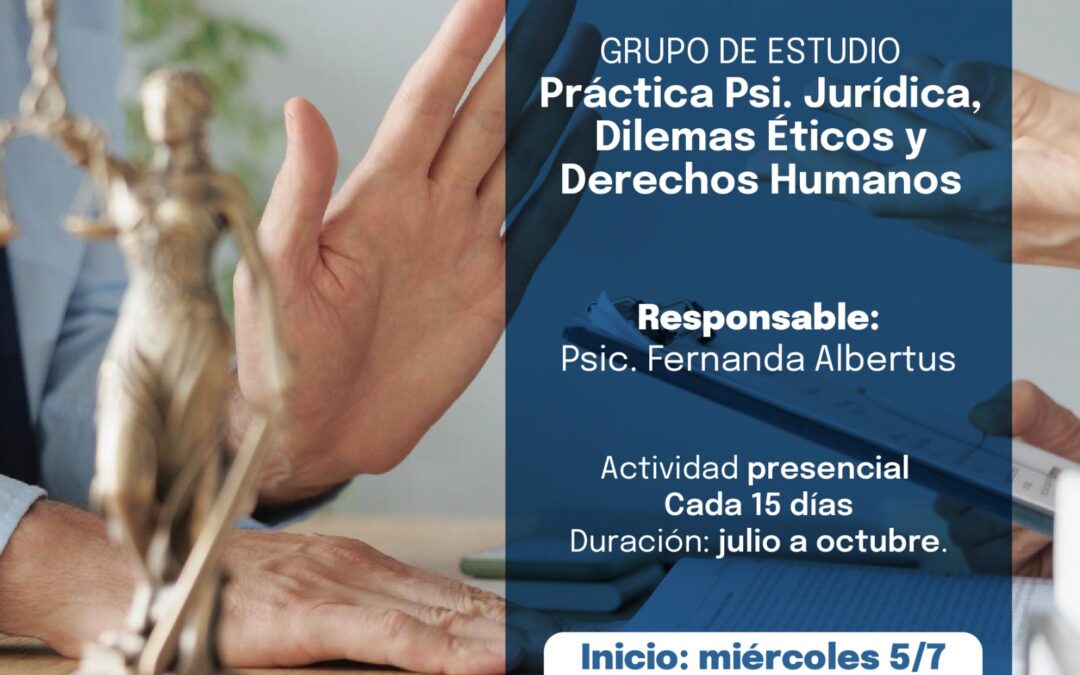 Grupo de estudio «Práctica Psi. Jurídica, Dilemas Éticos y Derechos Humanos»