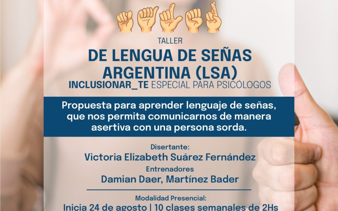 Te invitamos a participar del Taller de Lengua de Señas.