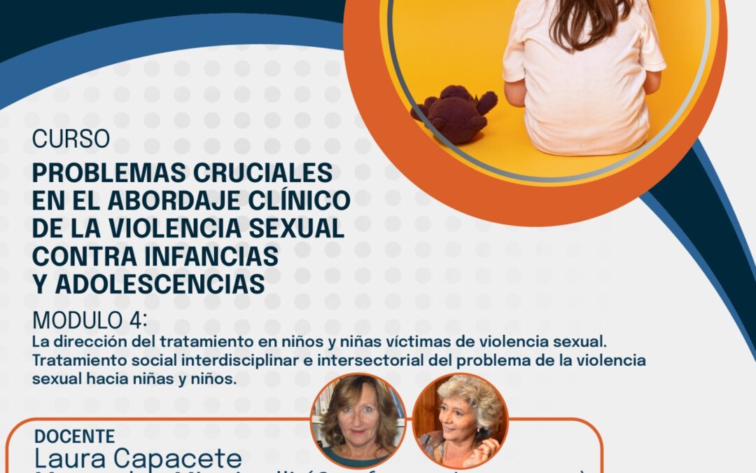 Curso de actualización profesional de posgrado: Problemas cruciales en el abordaje clínico de la violencia sexual