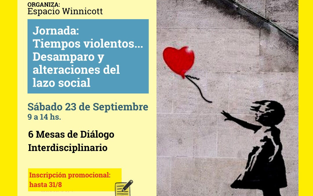 Jornada, tiempos violentos, desamparo y alteraciones del lazo social