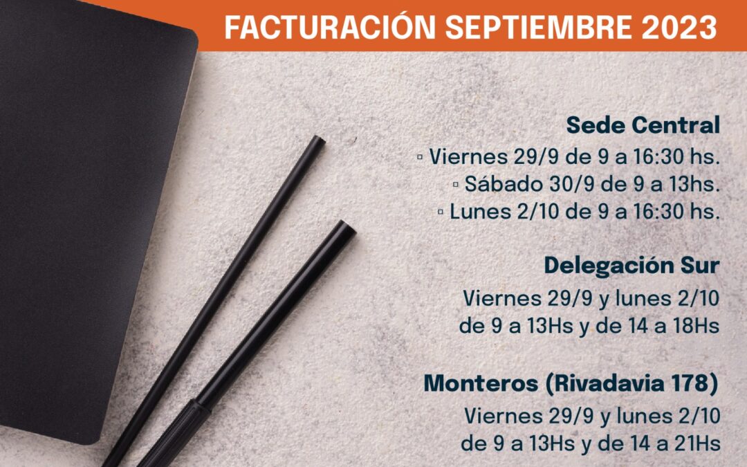 Importante, les recordamos las fechas y horarios habilitados para presentar la facturación de septiembre