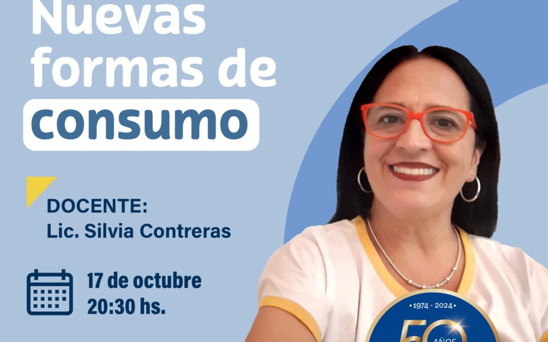 “Las Buenas Prácticas” Conferencia 7°-  Nuevas formas de consumo