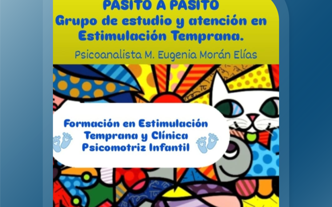 Pasito a Pasito. Grupo de estudio y atencioón en estimulación temprana