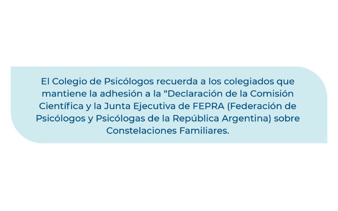 El CPT recuerdo a los colegiados que mantiene la adhesión a la Declaración de la comisión científica y junta ejecutiva de FEPRA sobre constelaciones familiares