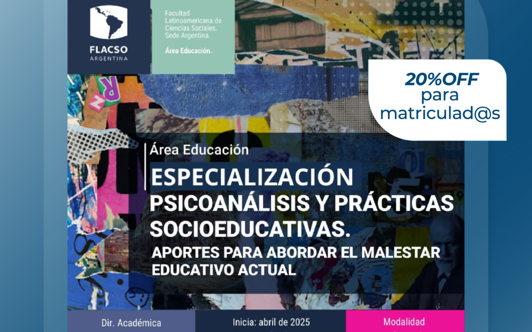 Especialización en Psicoanálisis y prácticas socio – educativas / Cohorte 17