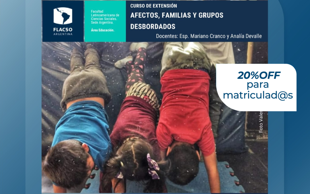 Afectos, familias y grupos desbordados / Cohorte 3º