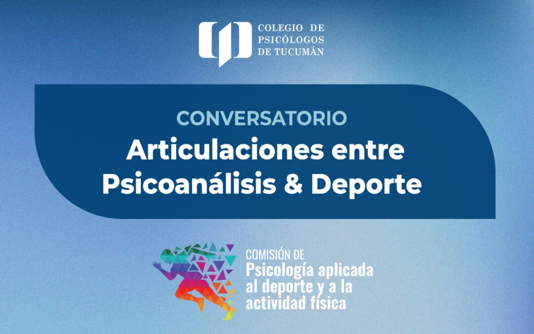 Conversatorio Articulaciones entre Psicoanálisis y Deporte en el CPT