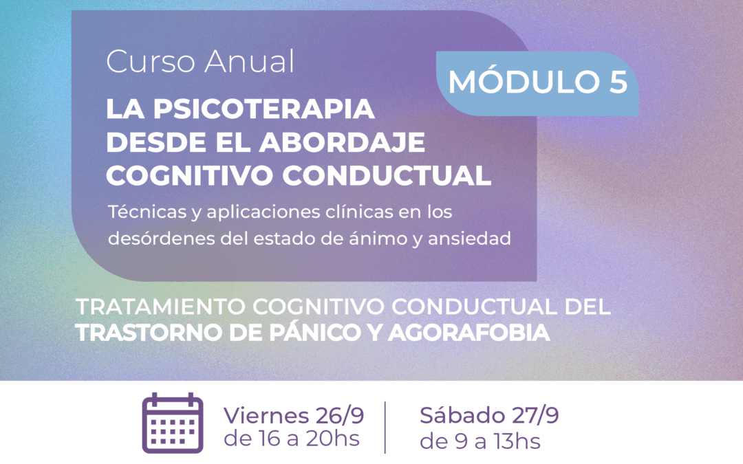 La psicoterapia desde el abordaje Cognitivo Conductual – Módulo 5