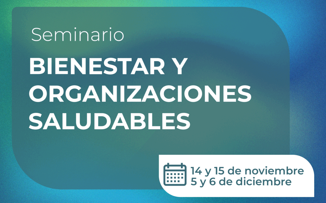 Seminario en el CPT de Bienestar y Organizaciones Saludables