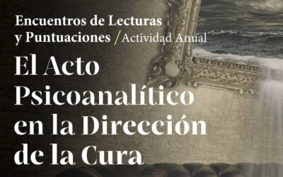 El Acto Psicoanalítico en la dirección de la cura