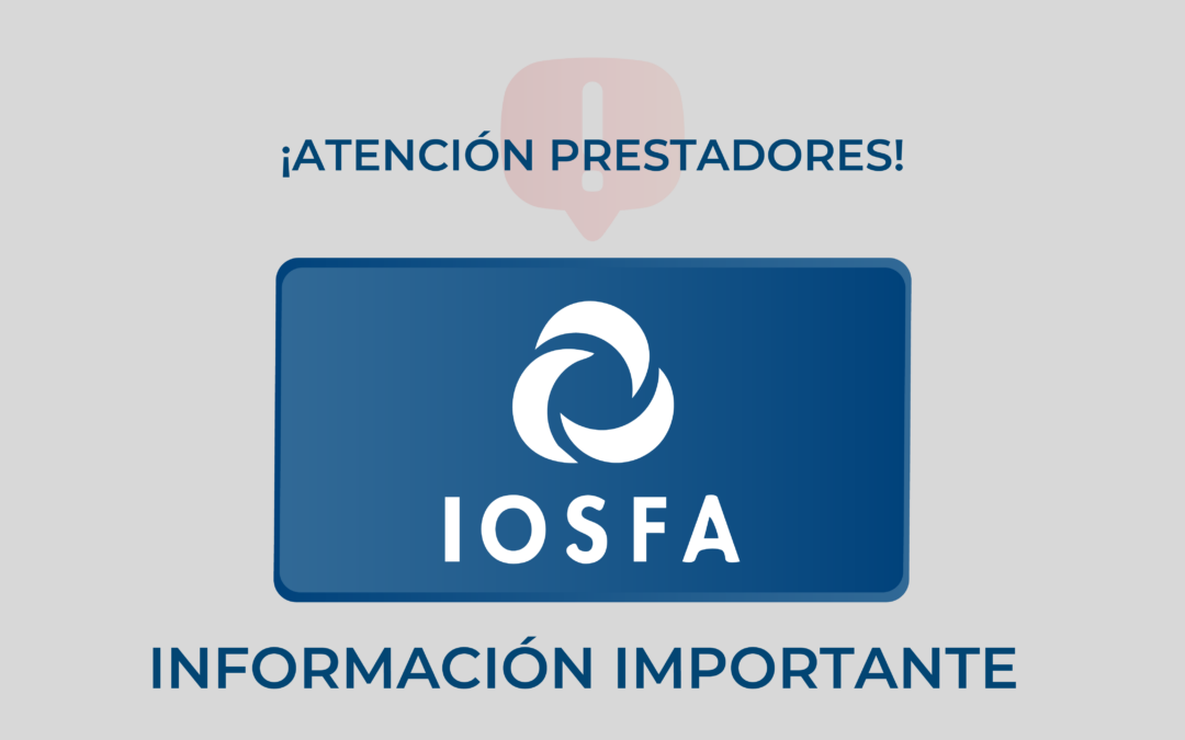 Informamos a Prestadoras de IOSFA