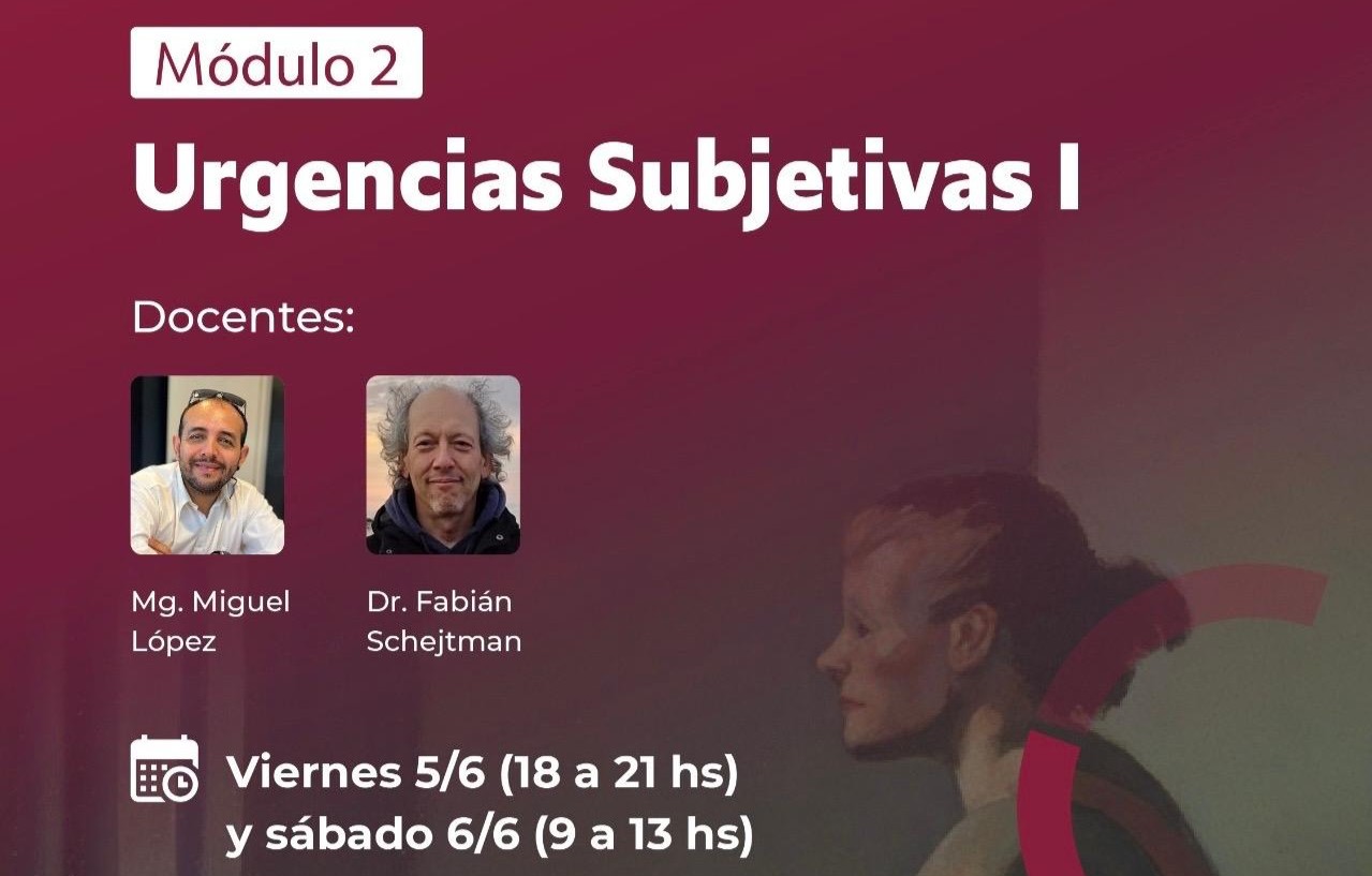 Curso Anual de Casos Graves en CPT. Módulo 2: Urgencias Subjetivas 1.