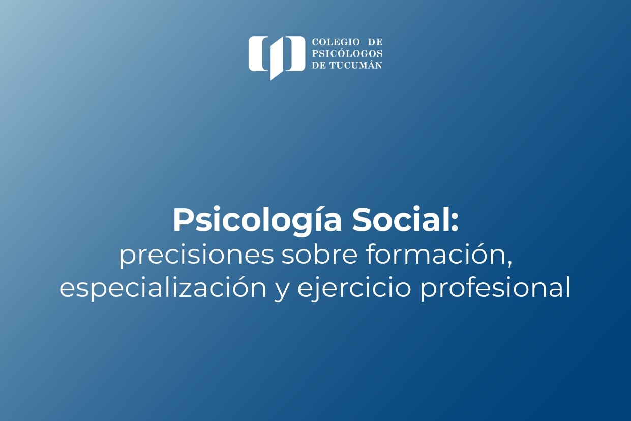Psicología Social: precisiones sobre formación, especialización y ejercicio profesional