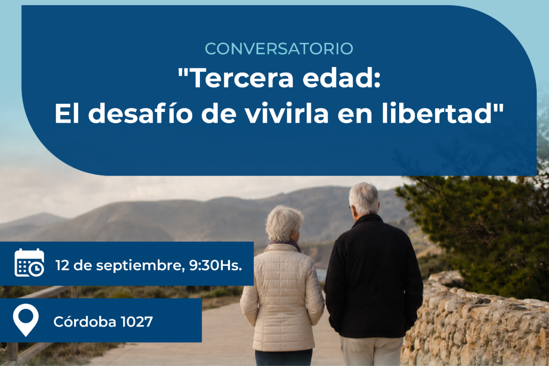 Conversatorio. Tercera edad: el desafío de vivirla en libertad