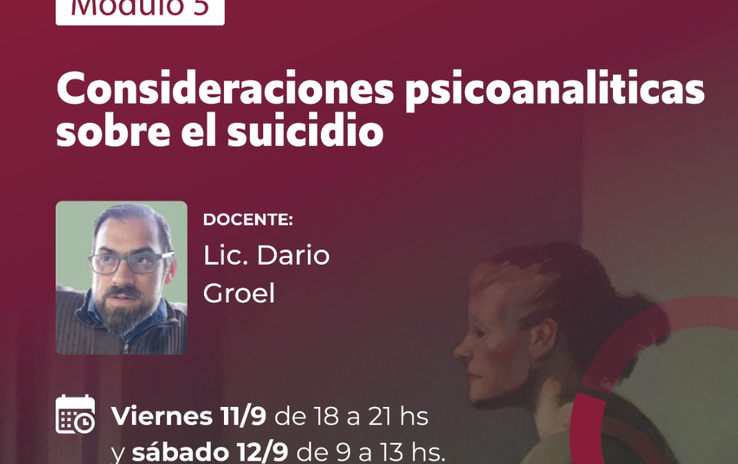 Modulo 5. Consideraciones Psicoanalíticas sobre el suicidio.