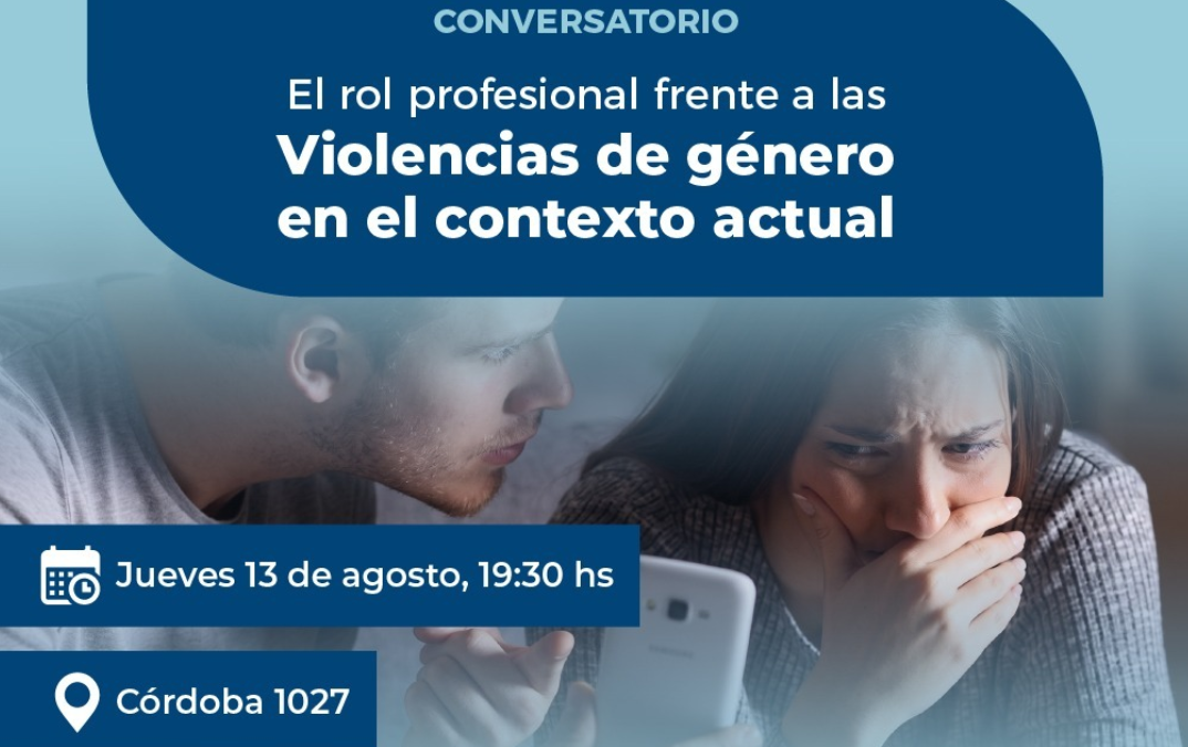 Conversatorio. El Rol Profesional frente a las violencias del Género en el Contexto Actual