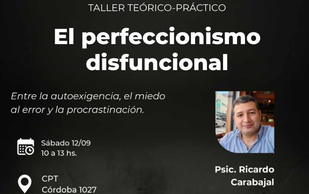 Taller Teórico-práctico. El perfeccionismo disfuncional