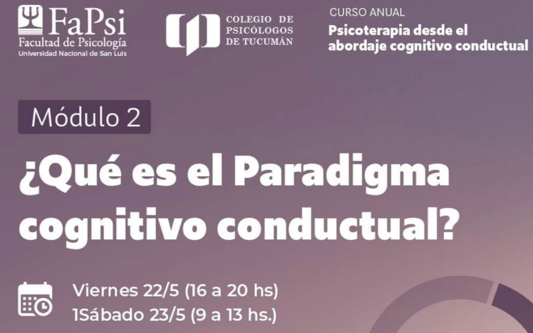 MÓDULO 2: Que es el Paradigma cognitivo conductual. Surgimiento, evolución y Modelos.