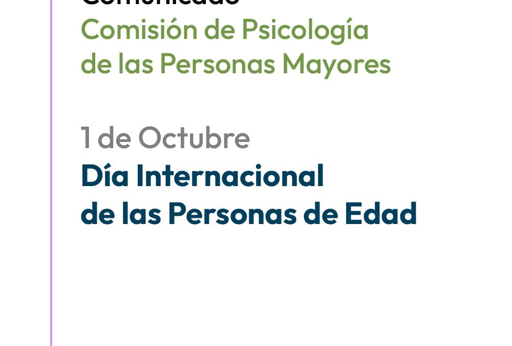 Comunicado: Comisión de Psicología de las Personas Mayores