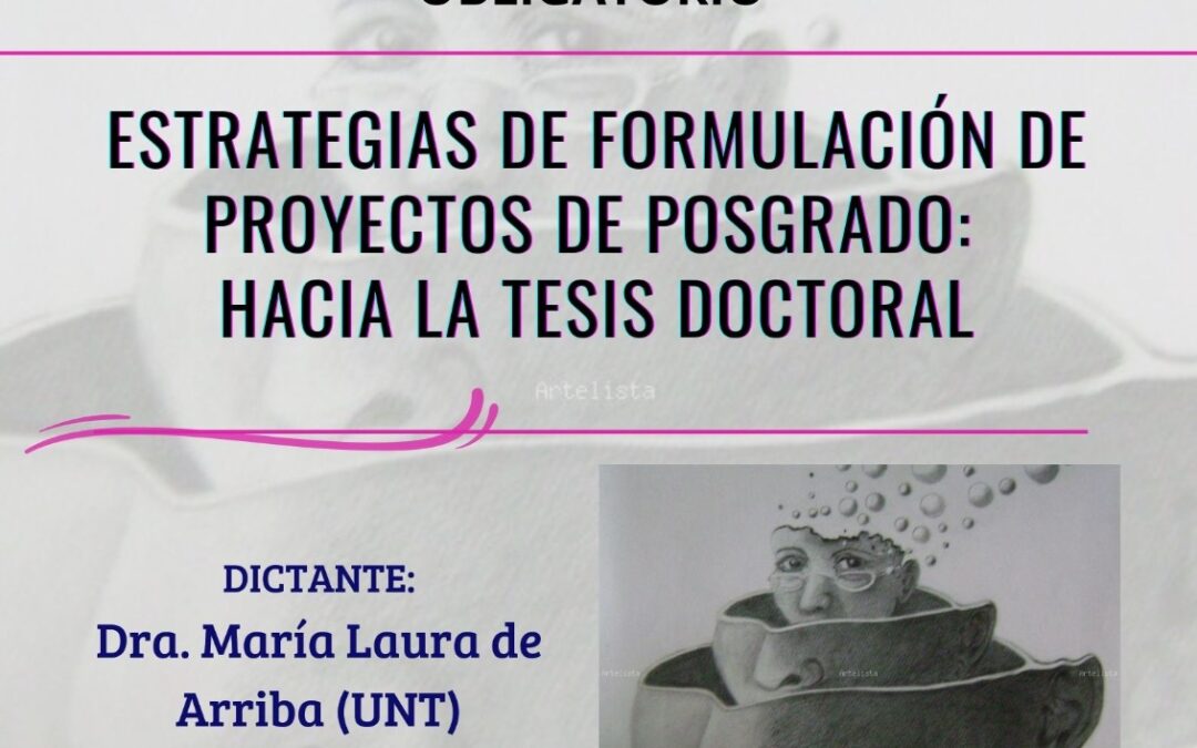 Estrategias de formulación de proyectos de posgrado: Hacia la tesis doctoral